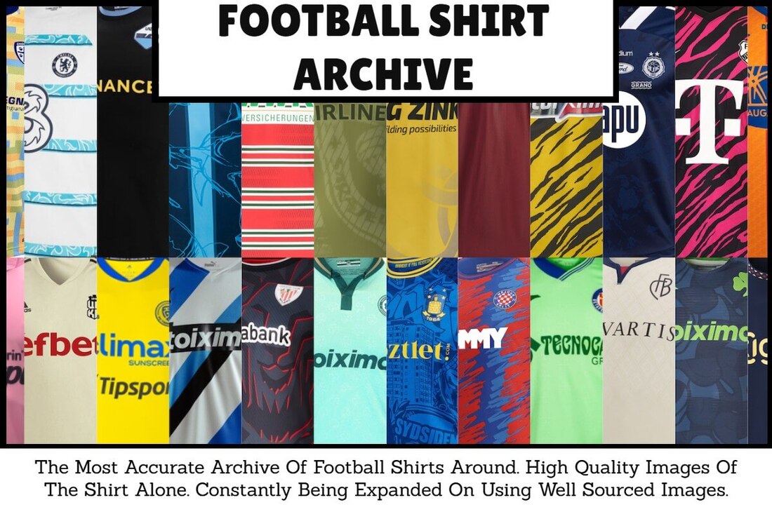 Football Shirt Archive. Football Kit Archive. Football Jersey Archive. Football Shirt History. Football Kit History. Football Jersey History.