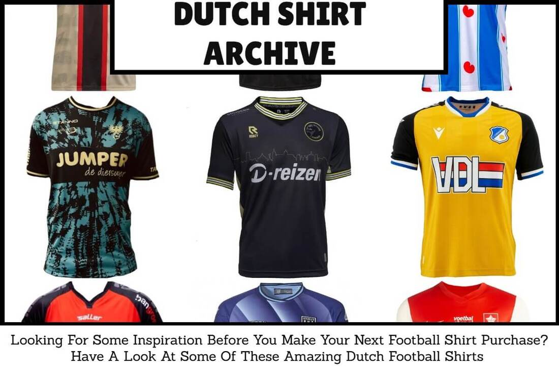 Dutch Football Shirt Archive. Dutch Football Kit Archive. Dutch Football Shirt History. Dutch Football Kit History.