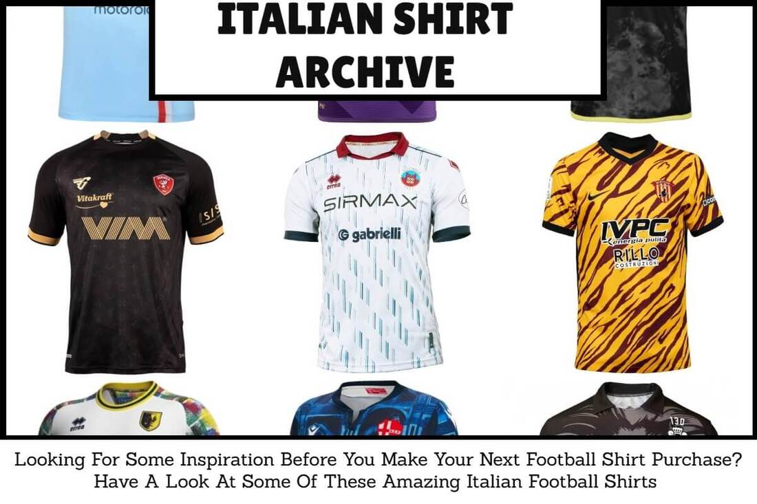 Italian Football Shirt Archive. Italian Football Kit Archive. Italian Football Shirt History. Italian Football Kit History.