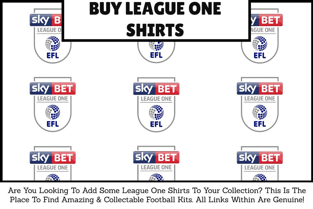 League One Football Shirts. League One Football Kits. Buy League One Shirts. Buy League One Kits.