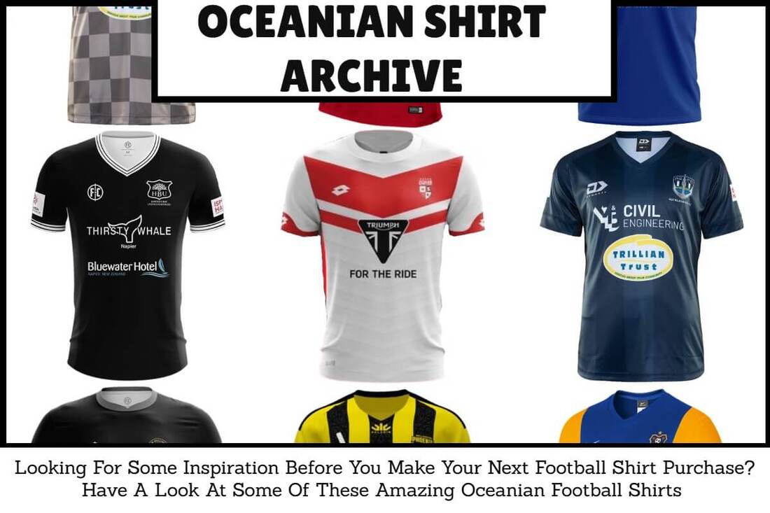 Oceanian Football Shirt Archive. Oceanian Football Shirt History. Oceanian Football Kit Archive. Oceanian Football Kit History.