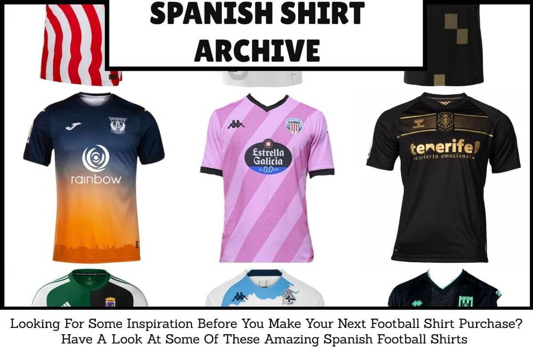 Spanish Football Shirt Archive. Spanish Football Kit Archive. Spanish Football Shirt History. Spanish Football Kit History.